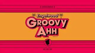 Engelwood - Groovy Ahh