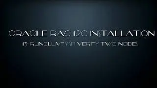 Oracle RAC 12C Installation -13-  runclufy script for RAC1 and RAC2