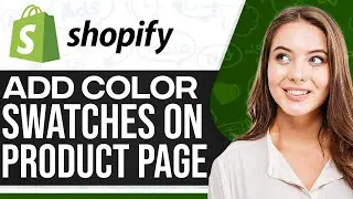 How To Add Shopify Color Swatches On Product Page 2024 (For Beginners)