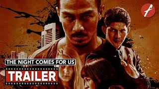 The Night Comes for Us (2018) - Movie Trailer - Far East Films