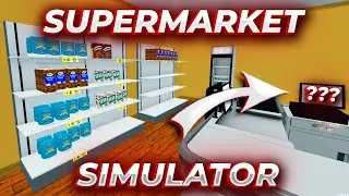 ОТКРЫЛ СВОЙ МАГАЗИН В ДОМЕ! МОЙ НОВЫЙ БИЗНЕС ! SUPERMARKET SIMULATOR