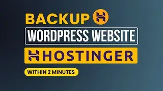 How To Backup Wordpress Website In Hostinger [Easily]