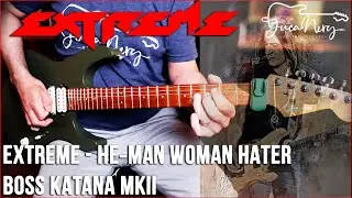 BOSS KATANA MKII - EXTREME He‐Man Woman Hater | GUITAR TONES