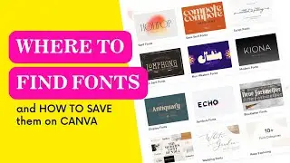 Where to Find Fonts and How to SAVE them on 