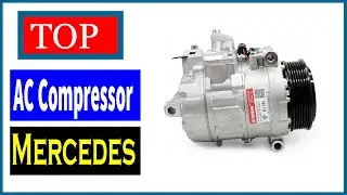 5 Best CAR AC Compressor For Mercedes