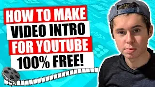 How to Make an Intro for your YouTube Videos (FREE 2025)