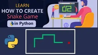 Snake Game in Python (Step-by-Step Code Tutorial for Beginners)