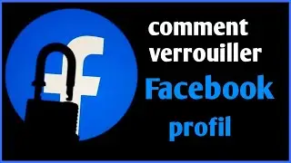Comment verrouiller officiellement un profil Facebook ?