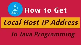 Java networking| How to get local host IP address in java programming language