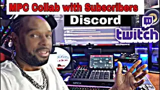 MPC X Beat Making -  Making Beats with Your Discord Samples - Twitch 8/17/21