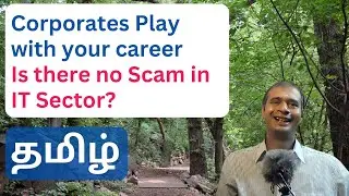 How some people humiliate me? Is there no scam in IT Sector? | How secured is your job?