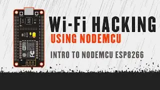 Enter NodeMCU! | Wi-Fi Hacking with NodeMCU