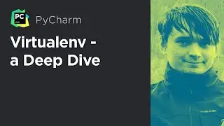 Virtualenv - A Deep Dive