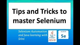 #Selenium#Automation#WebDriver#Java Tips and Tricks to master Selenium webdriver for anyone