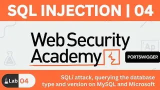 Lab 04 - SQL injection attack, querying the database type and version on MySQL and Microsoft