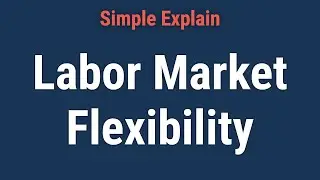 What Is Labor Market Flexibility?