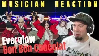 MUSICIAN REACTS | EVERGLOW 에버글로우 - "Bon Bon Chocolat 봉봉쇼콜라" Reaction