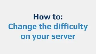 How to: Change the difficulty on your server