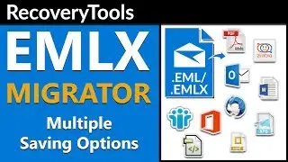 RecoveryTools EMLX Migrator to Batch Convert EML & EMLX Files