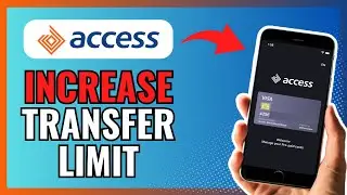 How To INCREASE TRANSFER LIMIT On ACCESS BANK APP 2024!