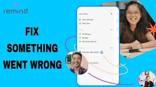 How To Fix And Solve Something Went Wrong On Remind App | Final Solution