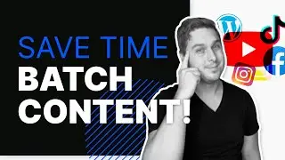 How to Batch Content 🤯 to WORK SMARTER!