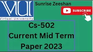Cs502 Current Mid-Term Preparation 2023 || Cs502 Mid-Term Preparation2023