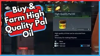 How to Buy & Farm High Quality Pal Oil in Palworld