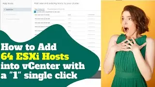 How to add 64 ESXi hosts into vCenter Server with 
