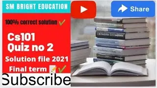 Cs101 || quiz no 2|| Solution file|| final 2021||💯 correct answers