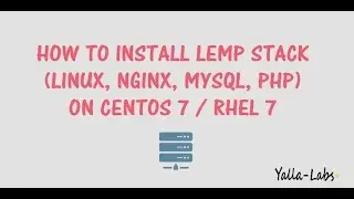 How To Install Linux, Nginx, MySQL, PHP (LEMP) Stack On CentOS 7/RHEL 7