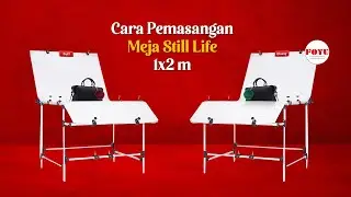 Cara Pemasangan Meja Still Life