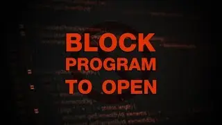 How to Block Program to Open