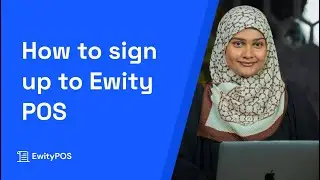 How to signup to Ewity POS