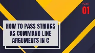 Lecture-1: How To Pass Strings As Command Line Arguments In C. #Commandlinearguments