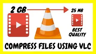 How to Reduce Video File Size without Loosing Quality using VLC Media Player . VLC media Player