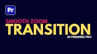 How to Create Smooth Zoom Transition in Premiere Pro || Zoom Transition Tutorial