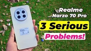 Realme Narzo 70 Pro 5g - 3 Serious PROBLEMS !