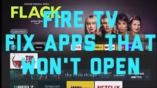 FireTV/Firestick: Fix App Wont Open