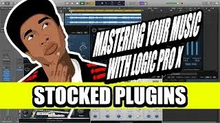 MASTERING WITH STOCKED PLUGINS || LOGIC PRO X 10.4.6