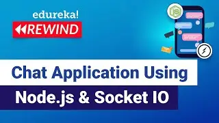 Real-time Chat Application Using Node.js & Socket IO | Node.js Training | Edureka | Web Dev Rewind-1