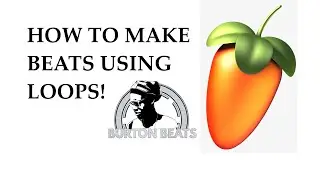 HOW TO MAKE A BEAT USING A LOOP IN FL STUDIO! (TUTORIAL)