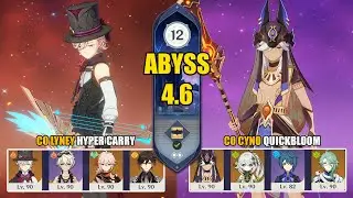 C0 Lyney Hyper Carry & C0 Cyno Quickbloom | Spiral Abyss 4.6 | Genshin Impact 【原神】