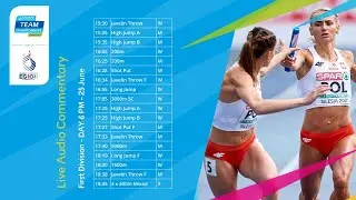 Live Audio - Division 1 Day 3 - 2023 European Athletics Team Championships