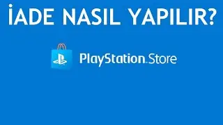 Playstation Store İade Nasıl Yapılır?