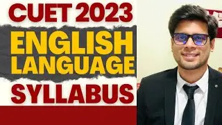 CUET 2023 ENGLISH LANGUAGE SYLLABUS | CUET SYLLABUS | CUET 2023 SYLLABUS