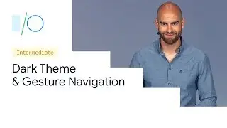 Dark theme & gesture navigation (Google I/O19)