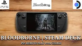Bloodborne | Steam Deck Gameplay | PS5 Remote Play with Chiaki