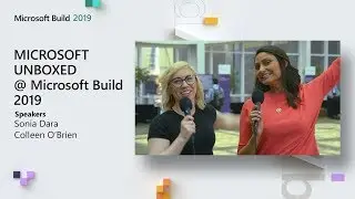 Microsoft Unboxed: Microsoft Build 2019 (Ep. 14)