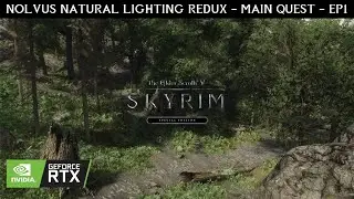 SKYRIM SE 2022 - NOLVUS Natural Lighting REDUX - MAIN QUEST - EP 01